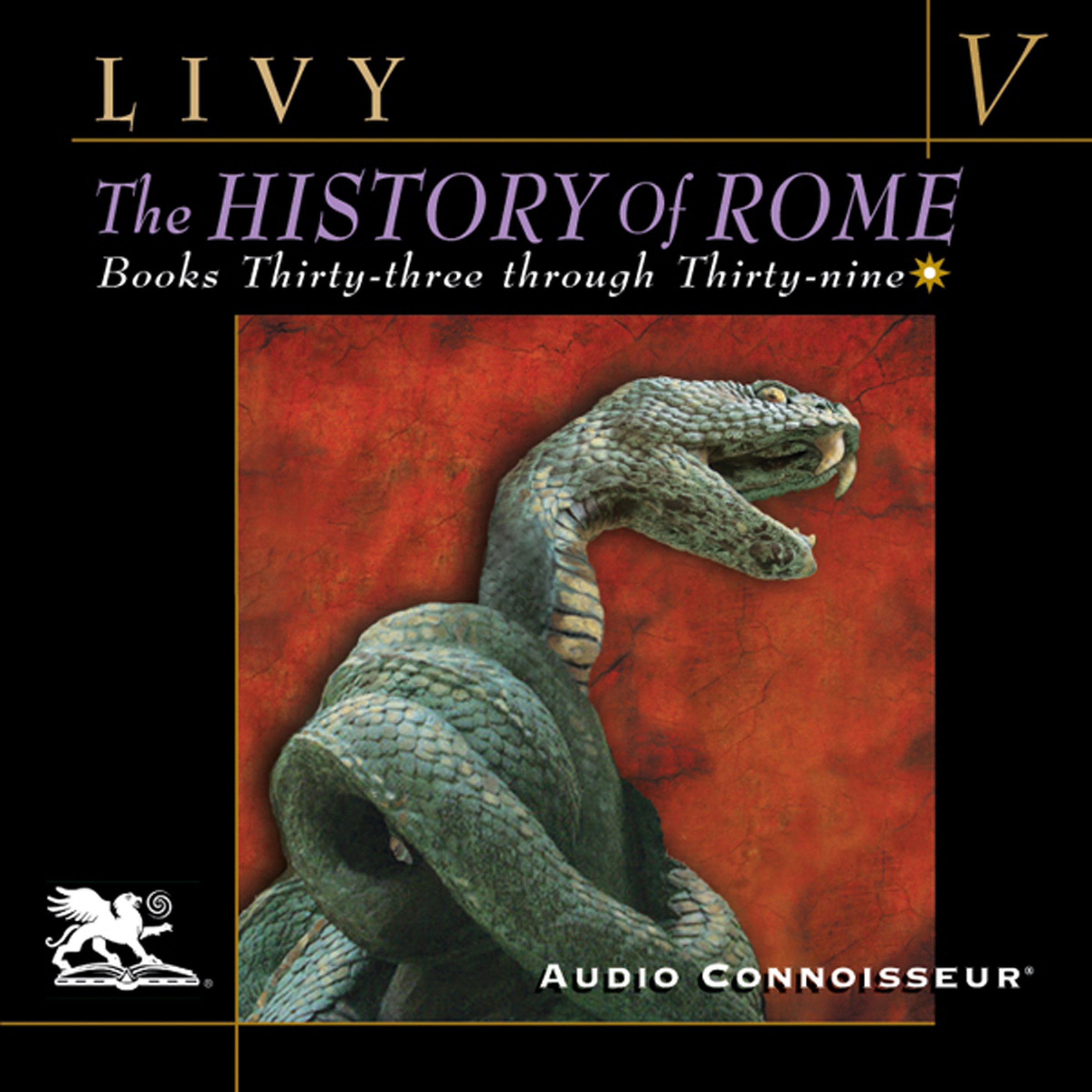 The History of Rome, Volume 5: Books 33 - 39