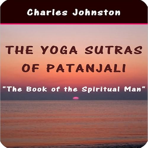 The Yoga Sutras of Patanjali by Charles Johnston