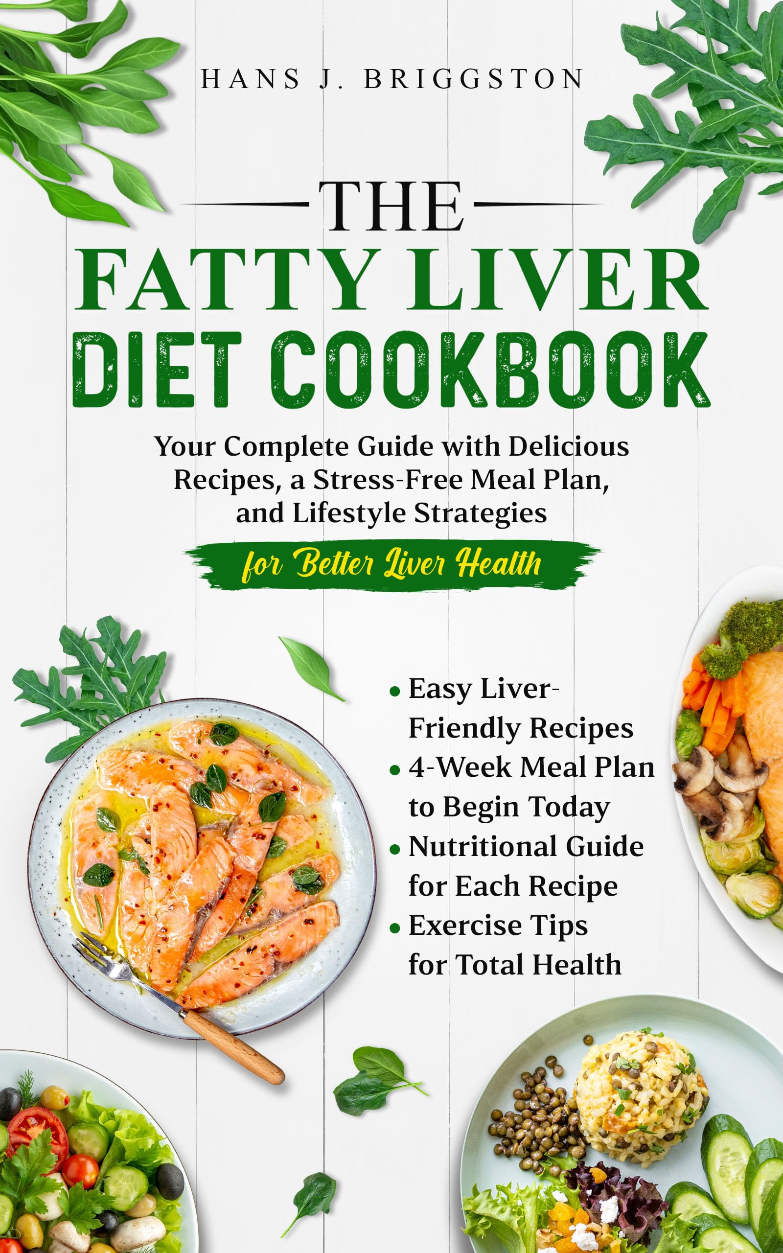 The Fatty Liver Diet Cookbook