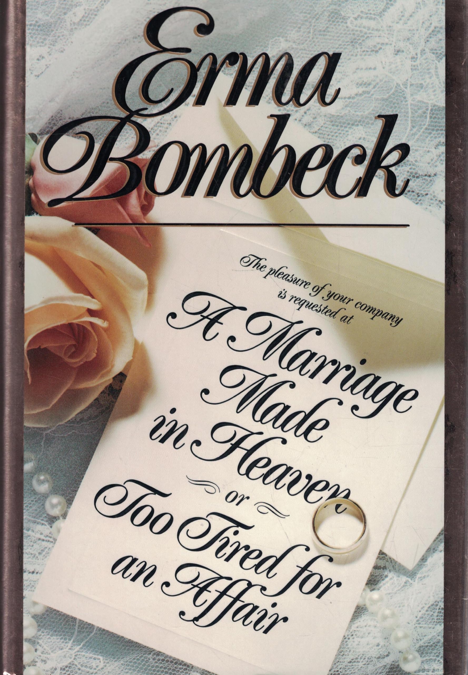 Cover of A Marriage Made in Heaven... or Too Tired for an Affair