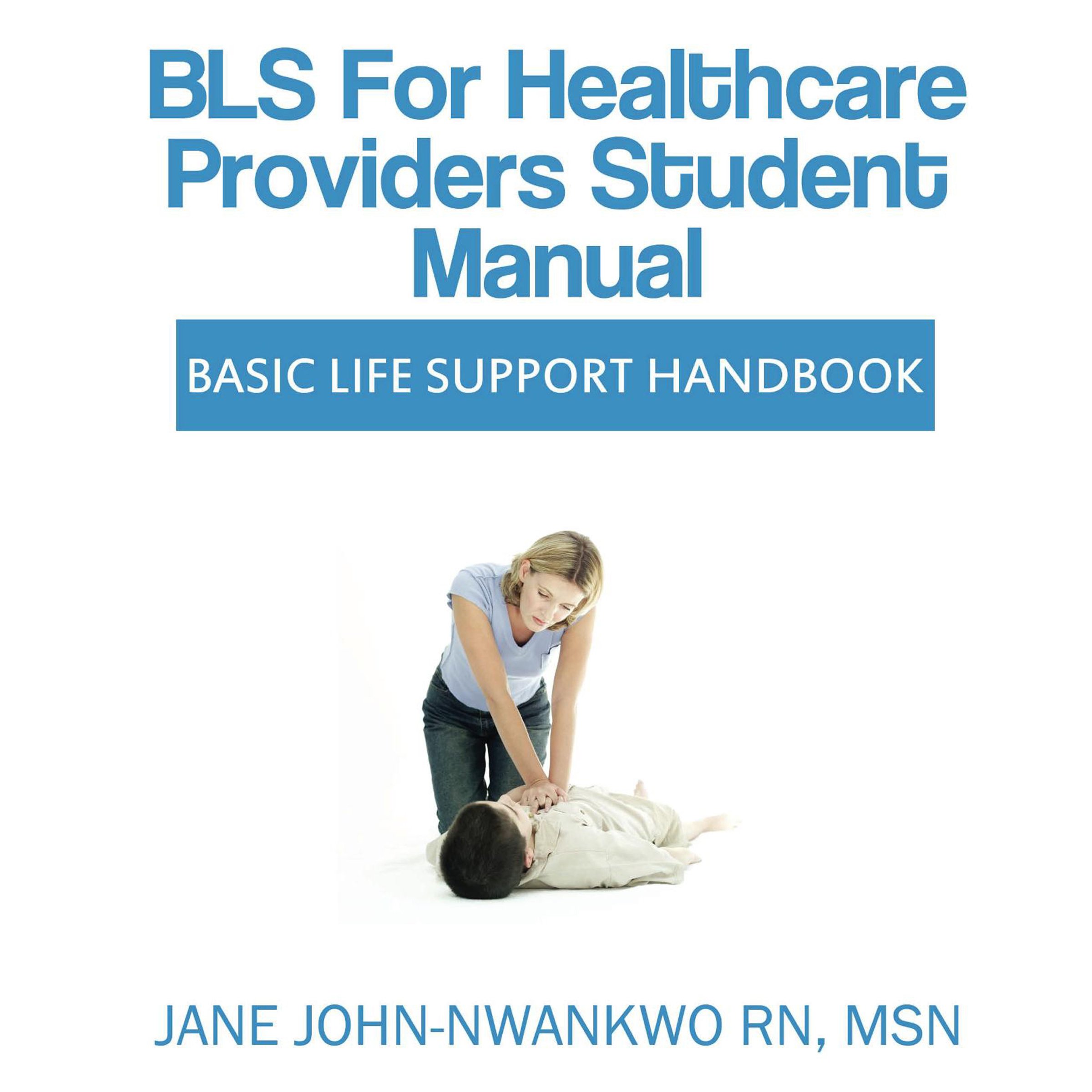 BLS for Healthcare Providers Student Manual
