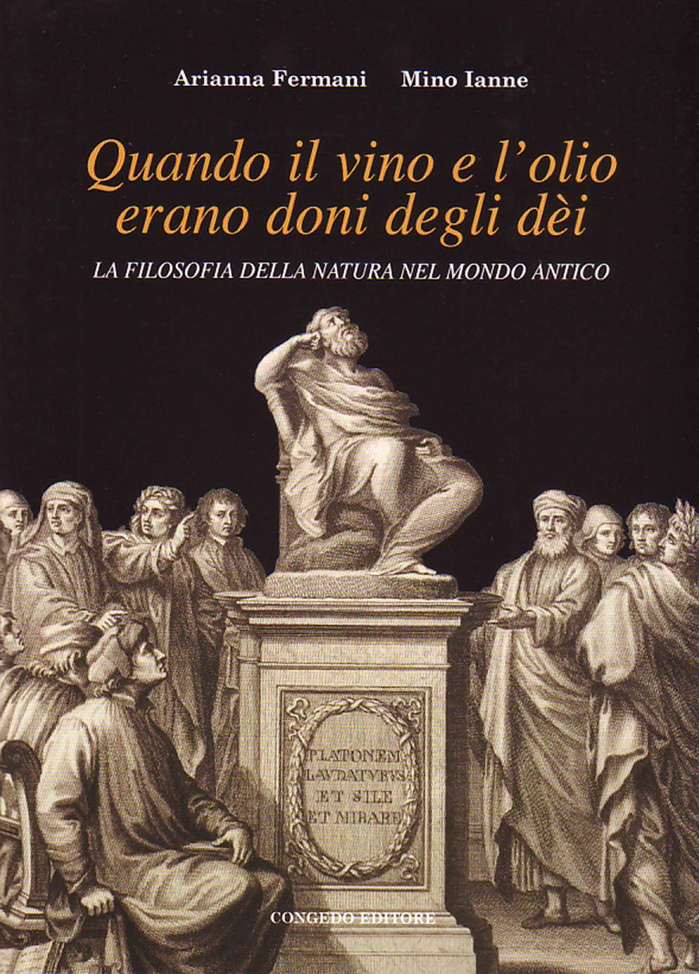 Quando Il Vino E L'olio Erano Doni Degli DèI. La Filosofia Della Natura Nel Mondo Antico - 4