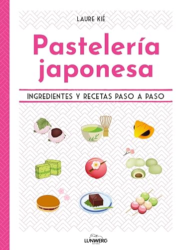 Pastelería japonesa: Ingredientes y recetas paso a paso (Gastronomía)
