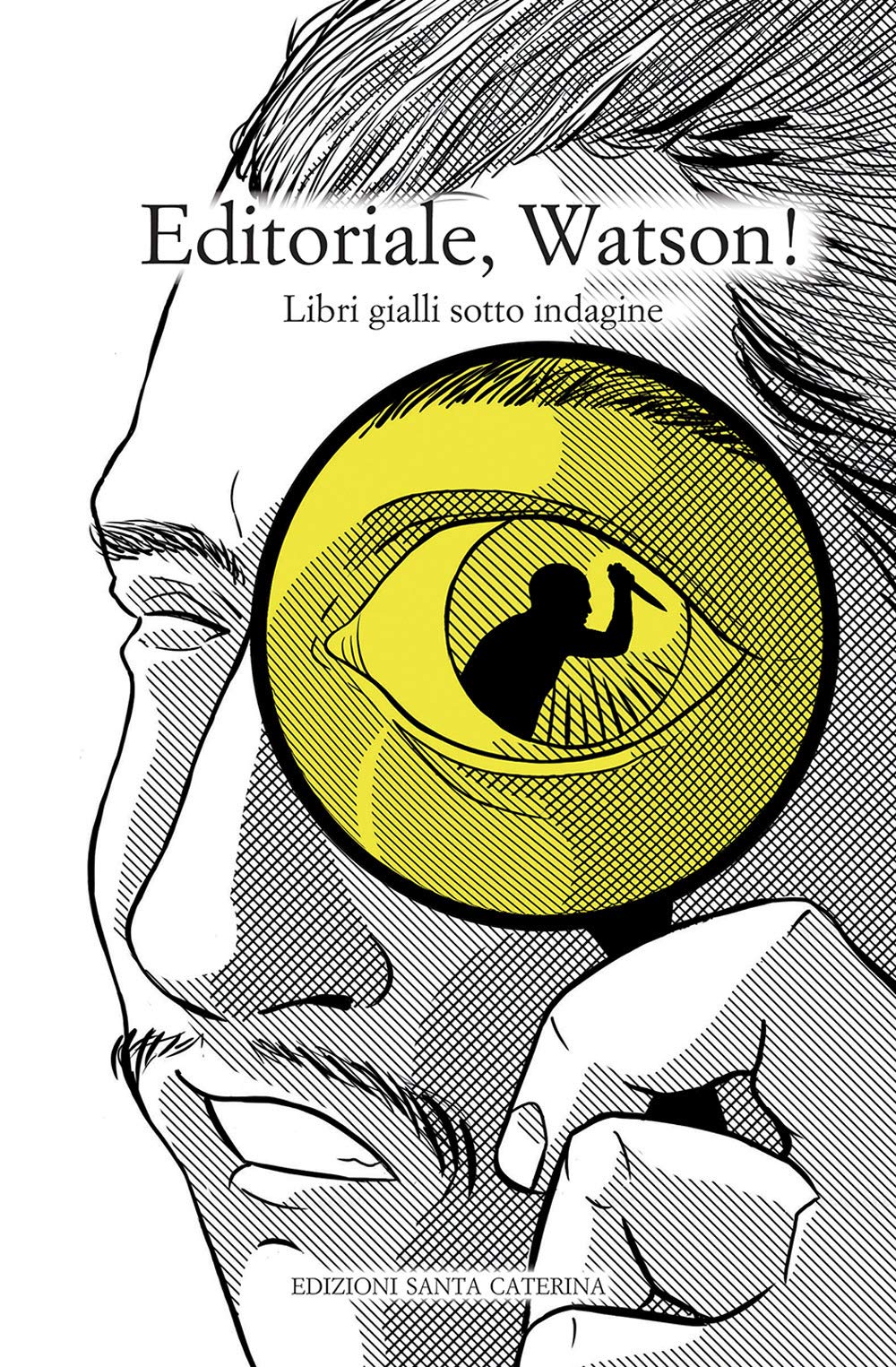 Editoriale, Watson! Libri Gialli Sotto Indagine - 4