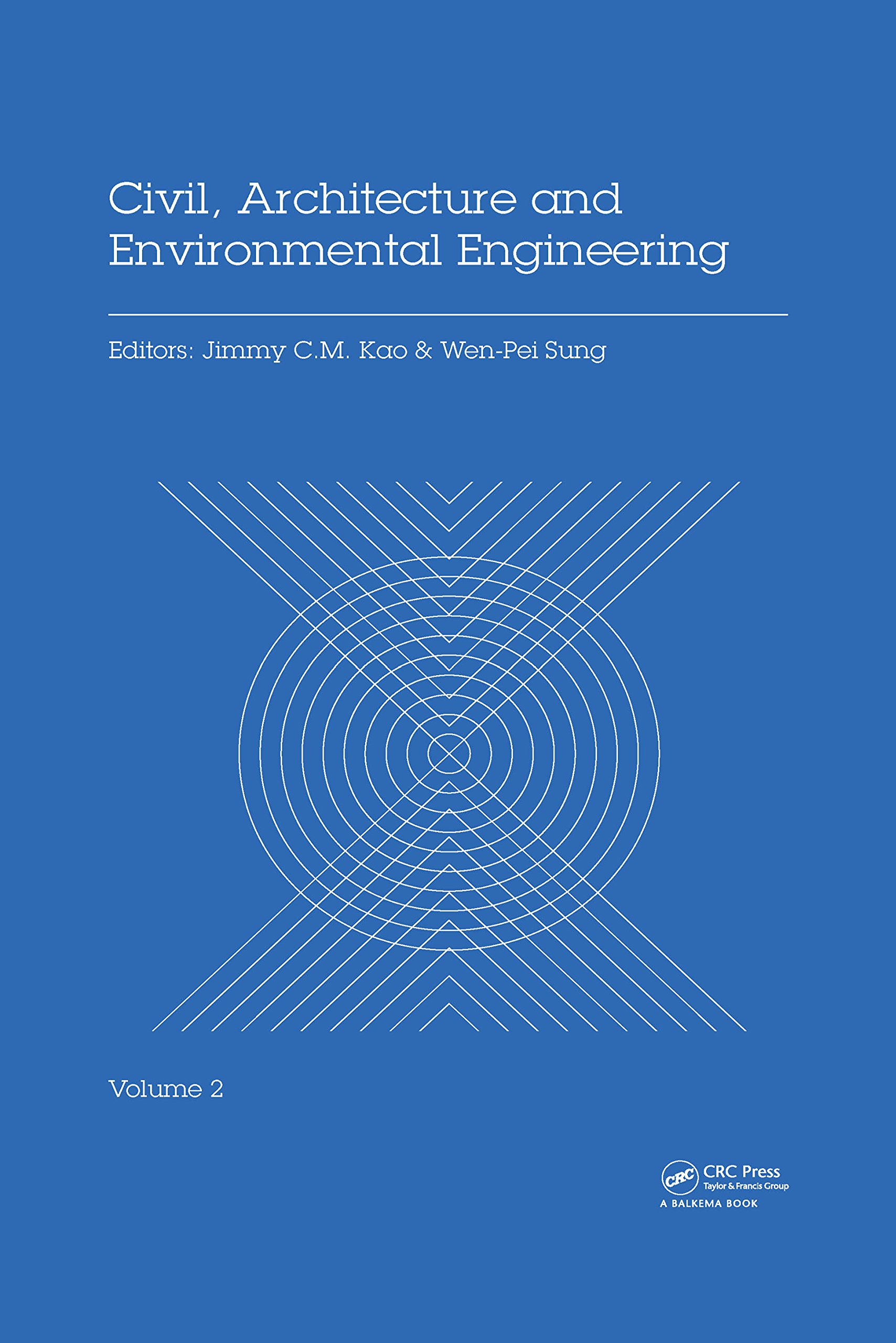 Civil, Architecture and Environmental Engineering Volume 2: Proceedings of the International Conference ICCAE, Taipei, Taiwan, November 4-6, 2016