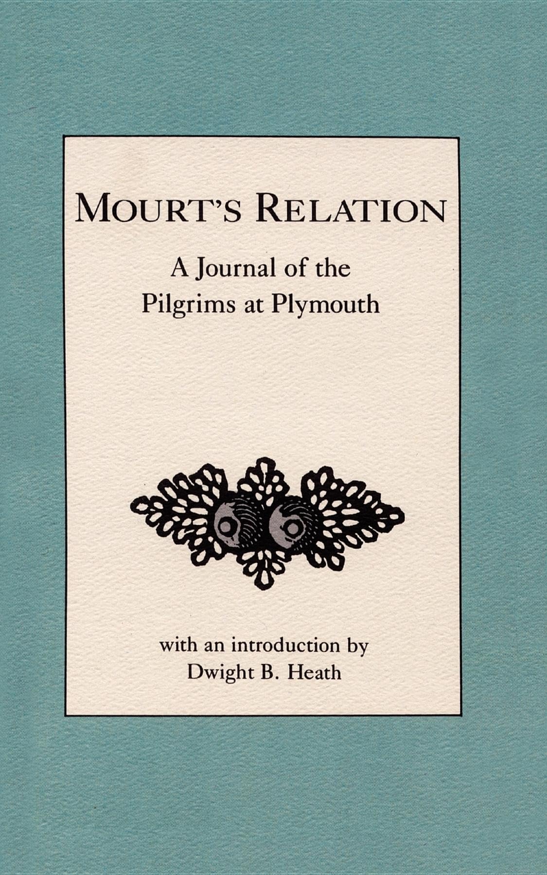 Mourt's Relation: A Journal of the Pilgrims at Plymouth (Applewood Books)