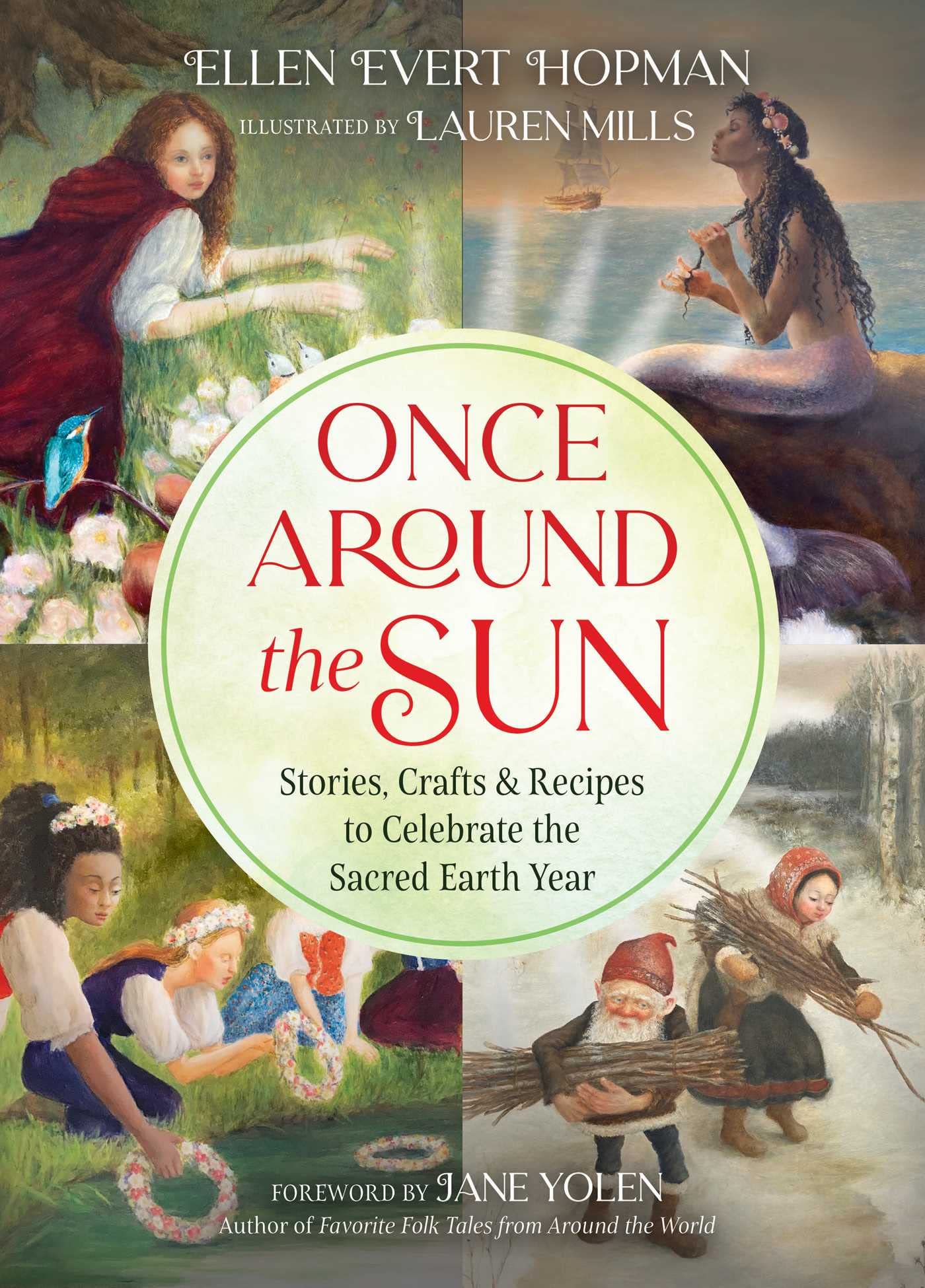 Once Around the Sun: Stories, Crafts, and Recipes to Celebrate the Sacr