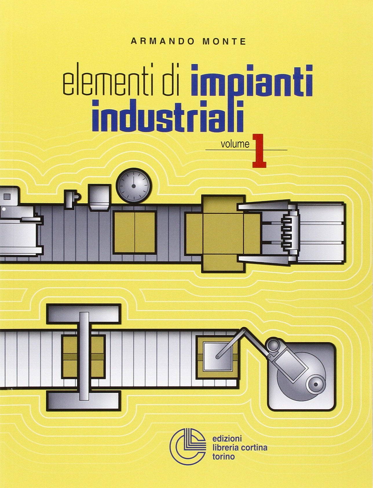 Elementi di impianti industriali (Vol. 1)