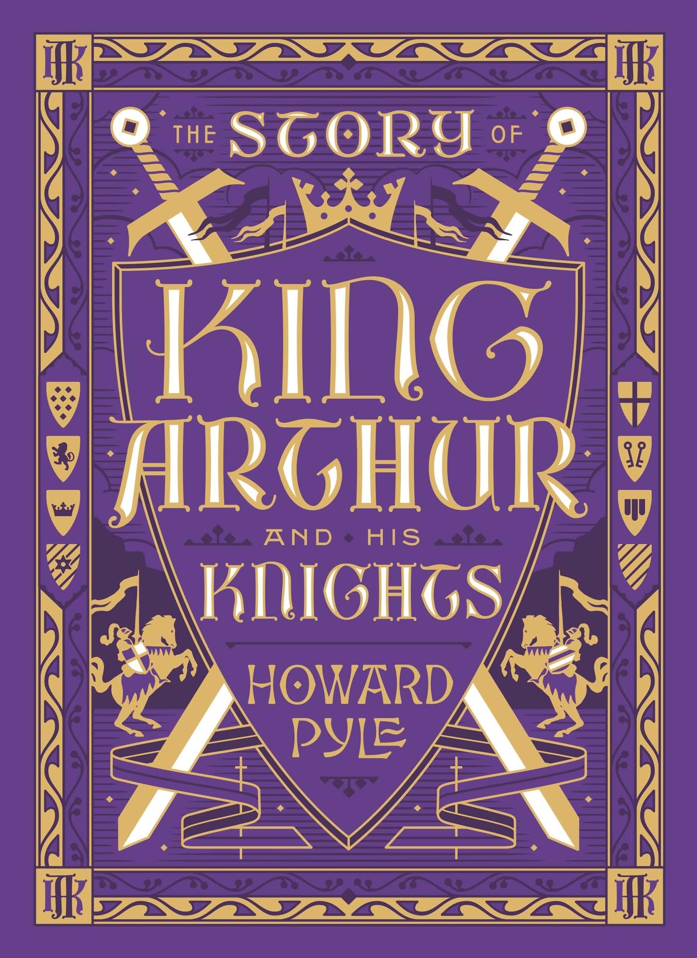 Story of King Arthur & His Knights (children's) (Barnes & Noble Collectible Editions): The Story of King Arthur and His Knights (Collectible Editions)