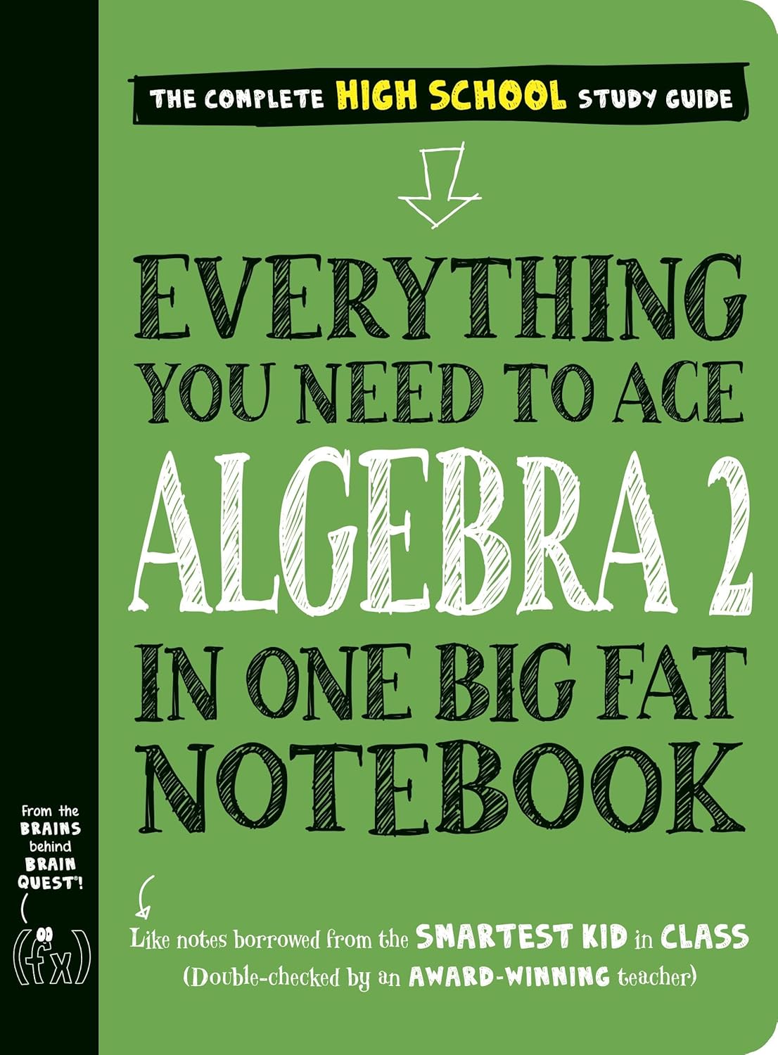 Everything You Need to Ace Algebra 2 in One Big Fat Notebook: Workman ...
