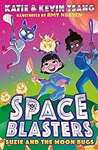 SUZIE AND THE MOON BUGS: The funny STEM-themed illustrated young fiction space adventure chapter book from the authors of the Dragon Realm series new for ... (Space Blasters, Book 2) (English Edition)