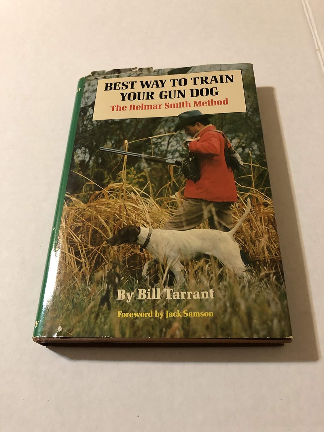 Best Way to Train Your Gun Dog: The Delmar Smith... 7 Best Way to Train Your Gun Dog: The Delmar Smith...