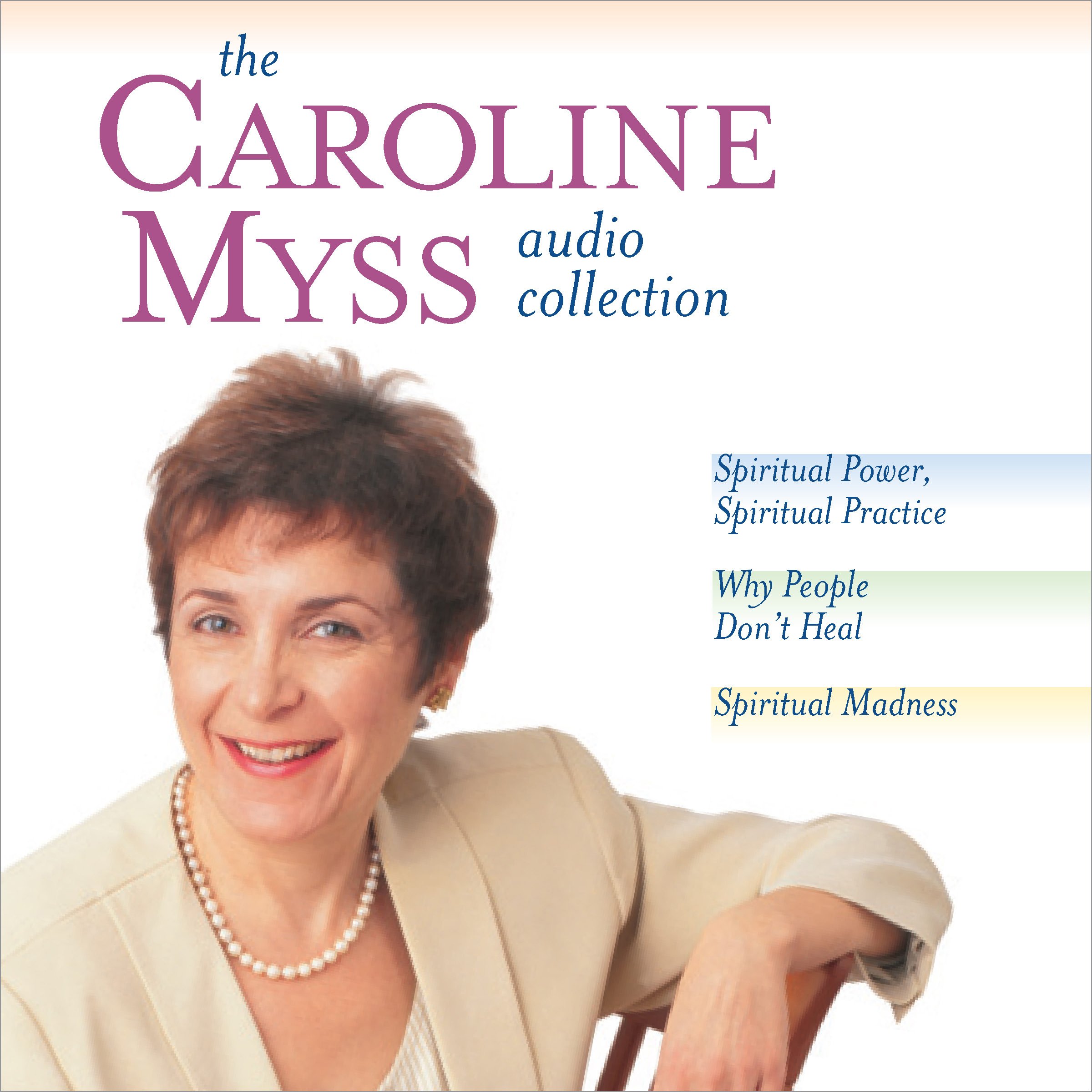 The Caroline Myss Audio Collection