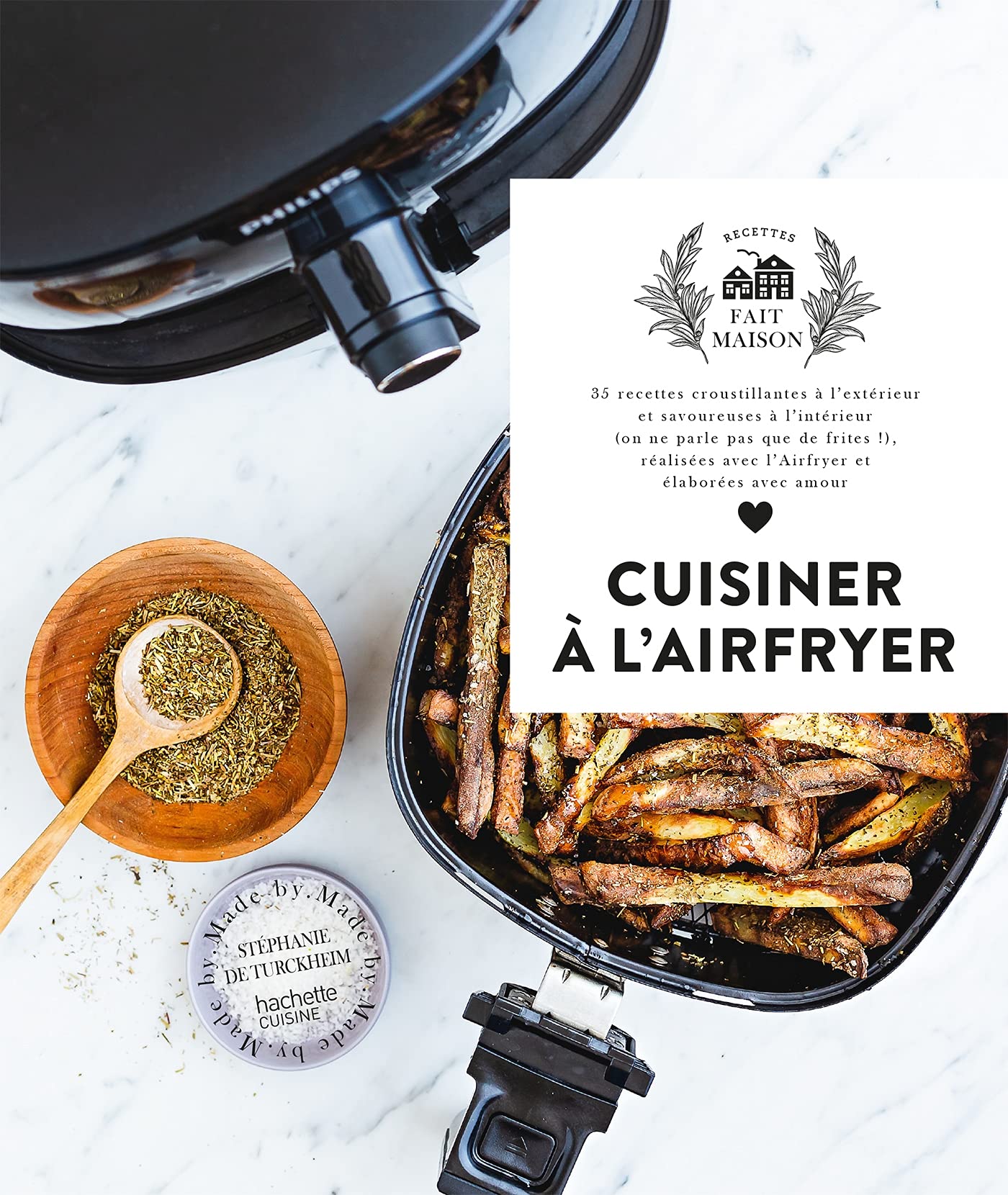 Cuisiner à l'airfryer: 35 recettes croustillantes à l'extérieur et savoureuses à l'intérieur