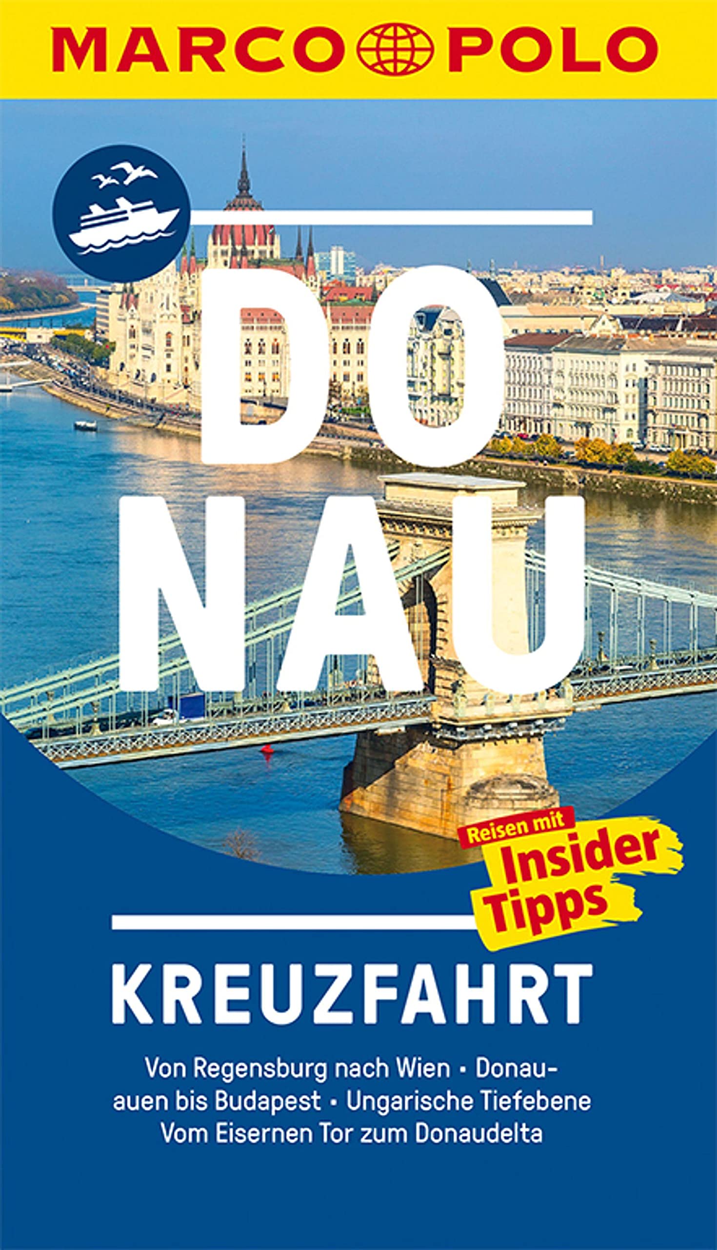 MARCO POLO Reiseführer Kreuzfahrt Donau: Der perfekte Begleiter für die Donau-Kreuzfahrt mit Insider-Tipps und