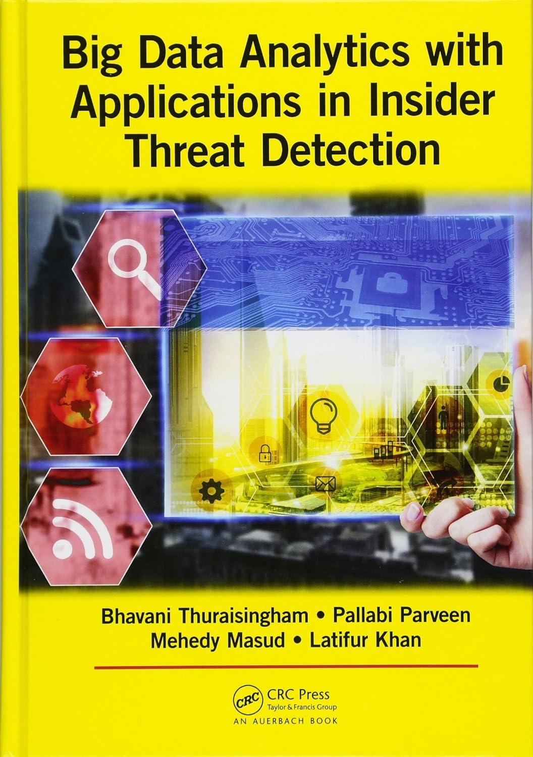 Big Data Analytics with Applications in Insider Threat Detection ...