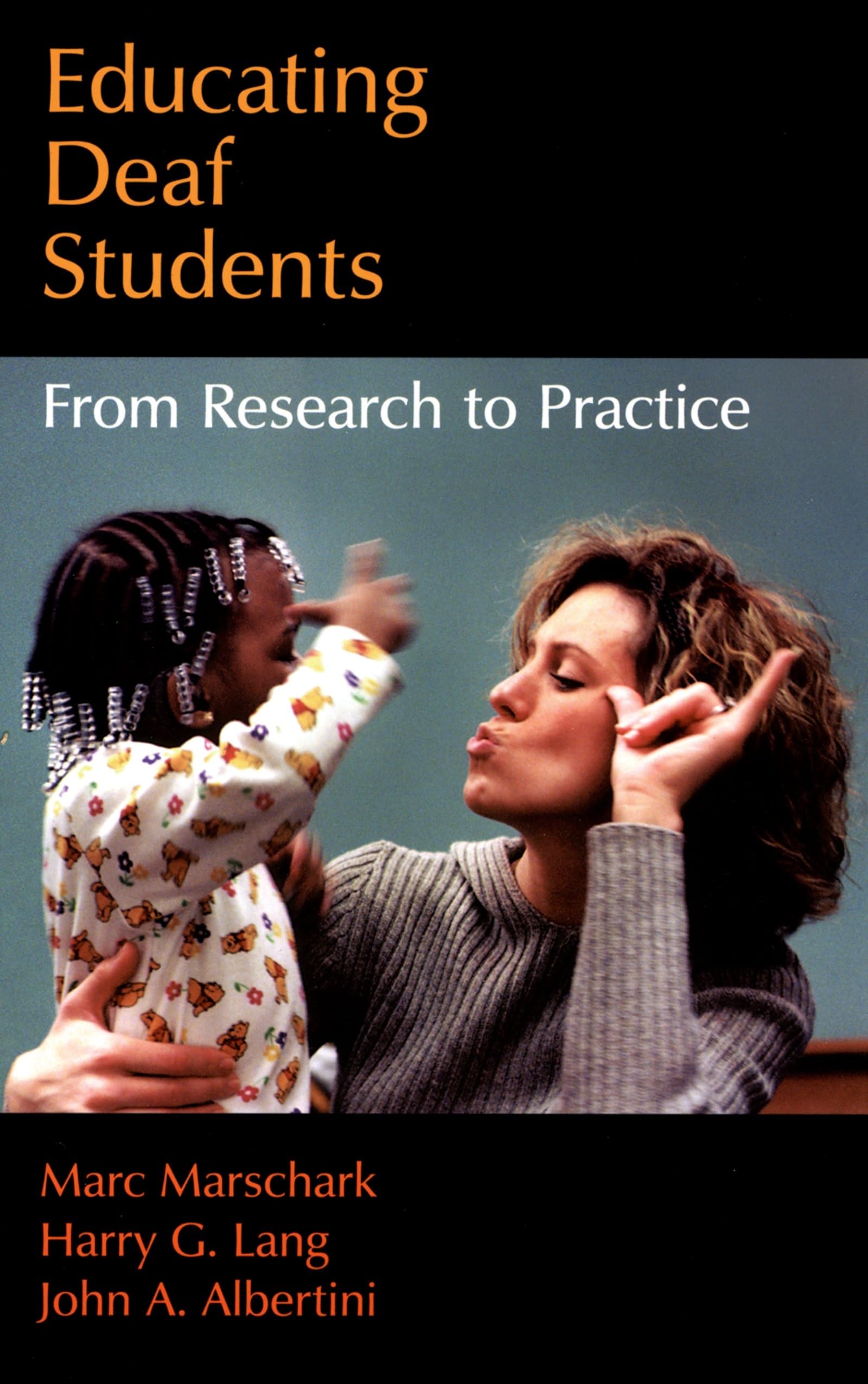 Educating Deaf Students: From Research to Practice