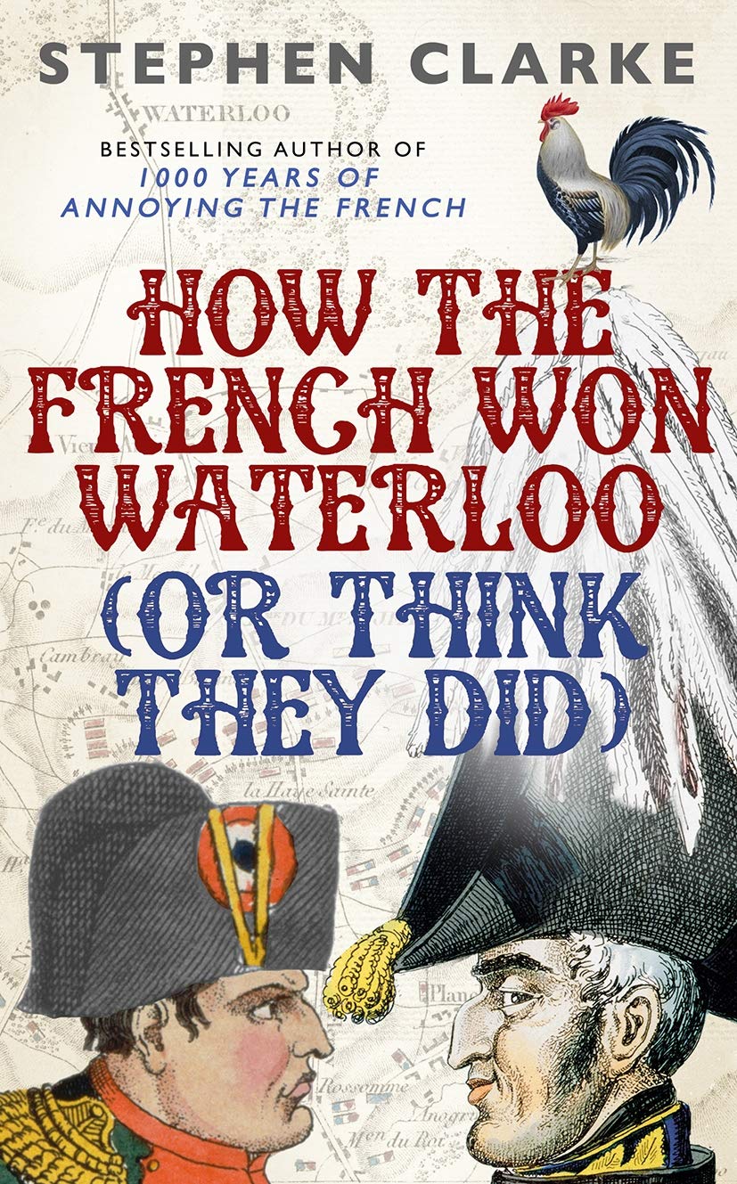Buy How the French Won Waterloo - or Think They Did — BookShops.in