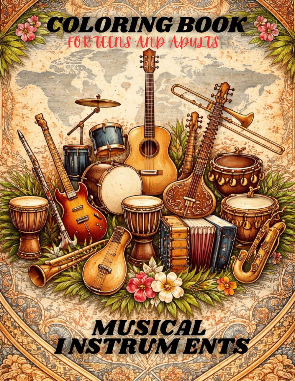 Coloring Book for teens and Adults: Musical Intrusments: A Global Musical Instruments Coloring Book for Teens & Adults