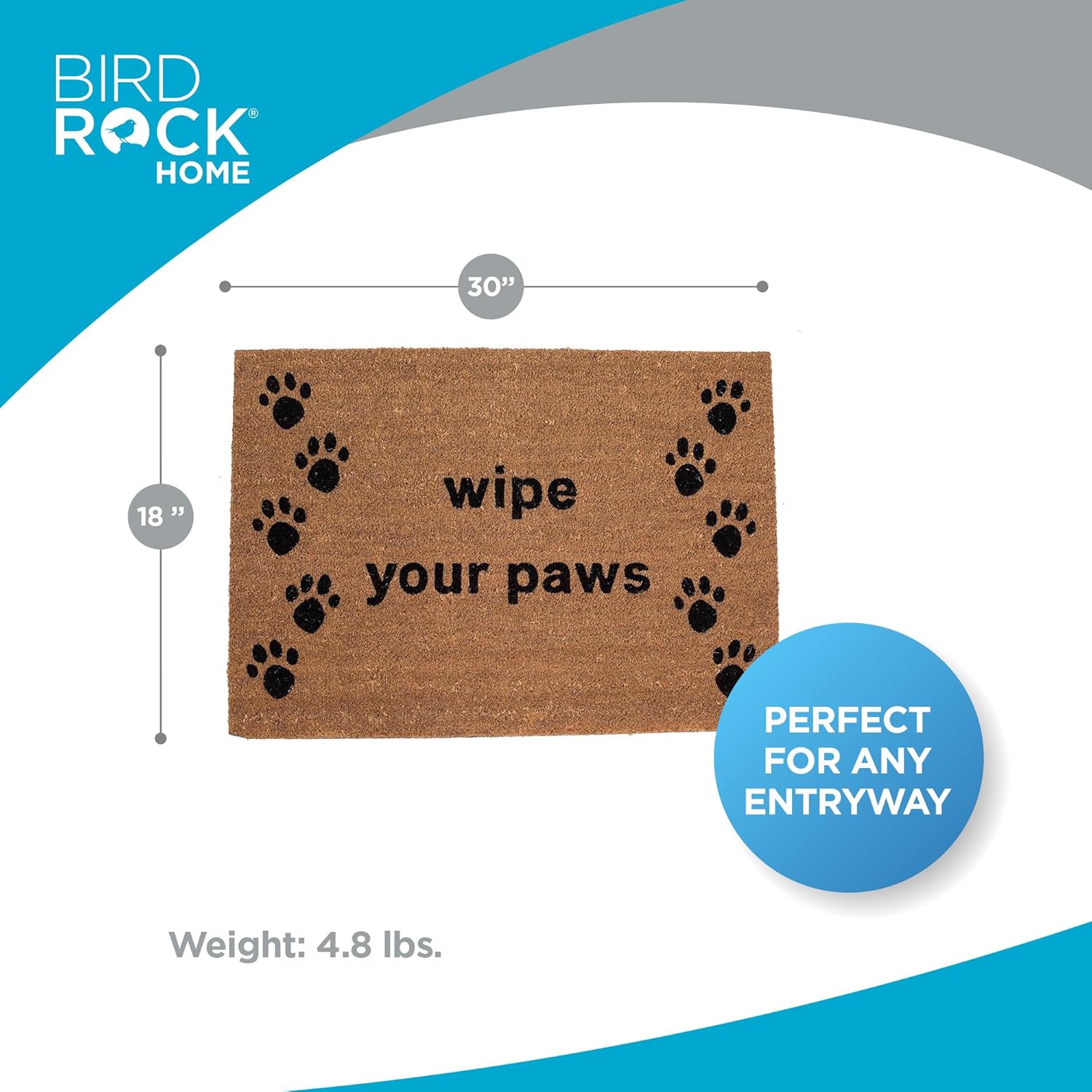 BIRDROCK HOME Wipe Your Paws Coir Doormat - Natural Fibers Outdoor Mat - Decorative Dog Design for Entryway, Porch, Patio, Garage - Keeps Floors Clean - Durable Front Door Mat for Home - 18x30 Inch
