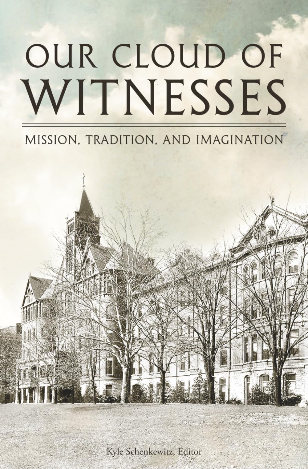 Our Cloud of Witnesses: Mission, Tradition, and Imagination
