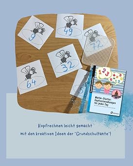Mathestarter - Kopfrechenübungen für jeden Tag: 20 kurze kreative Methoden für die Grundschule (1. bis 4. Klasse)
