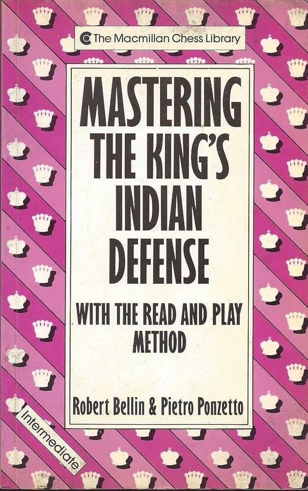 Mastering the King's Indian Defense (A Batsford Chess Book): Bellin,  Robert, Ponzetto, Pietro: 9780020306214: Amazon.com: Books