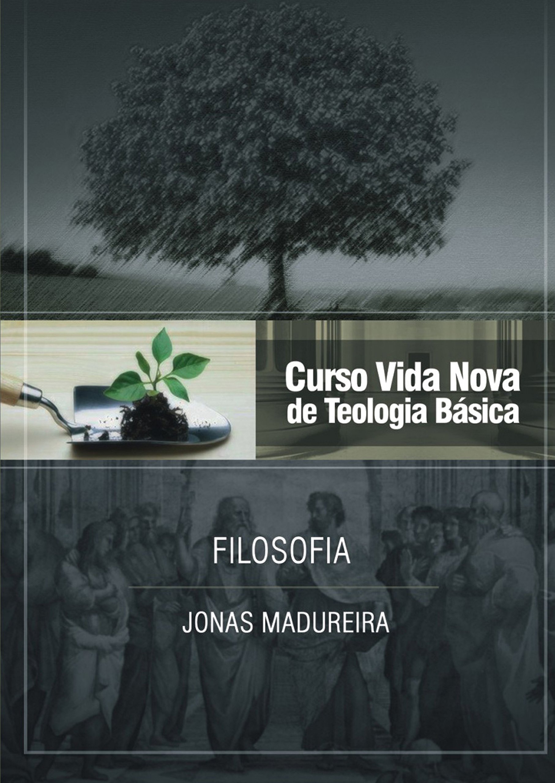 Curso Vida Nova de Teologia básica - Vol. 9 - Filosofia (Portuguese Edition)