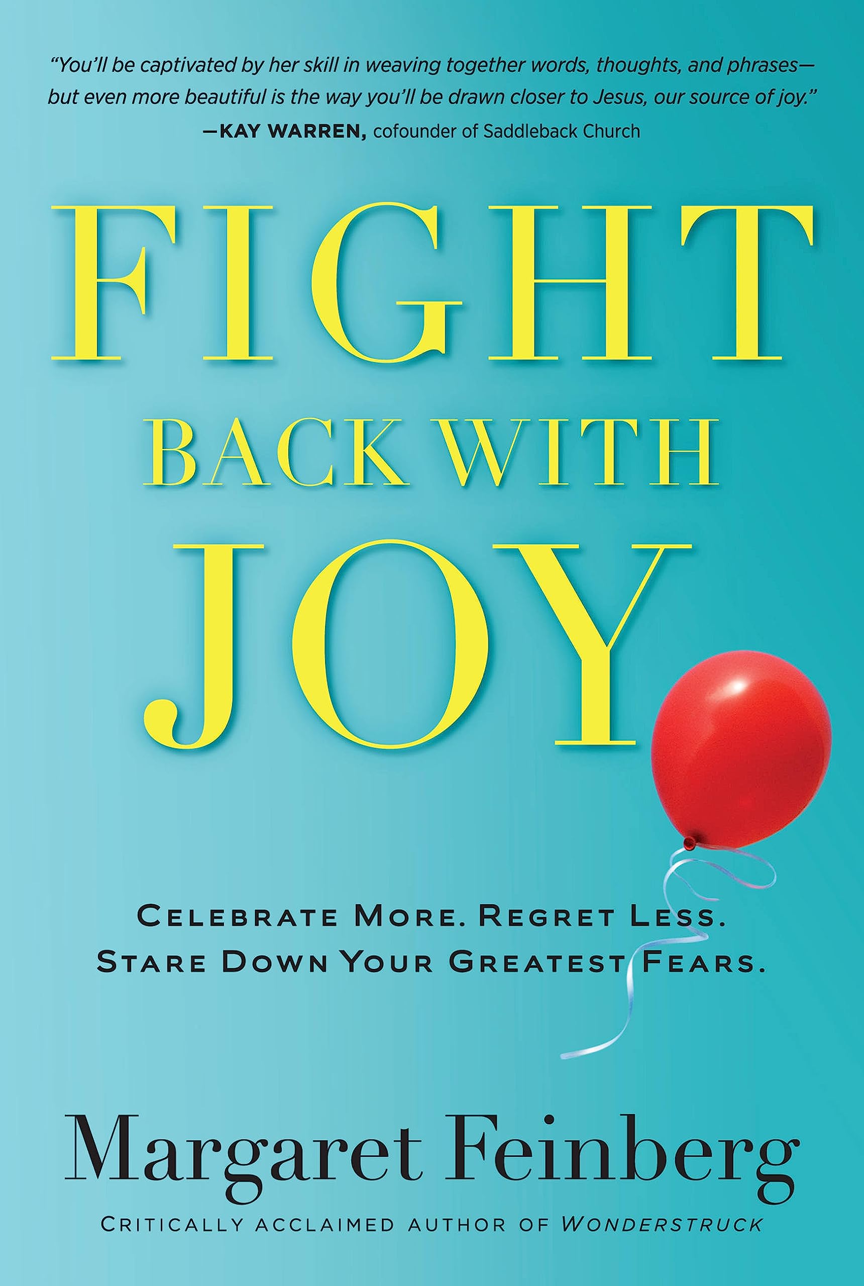 Buy Fight Back with Joy: Celebrate More. Regret Less. Stare Down Your Greatest Fears — BookShops.in