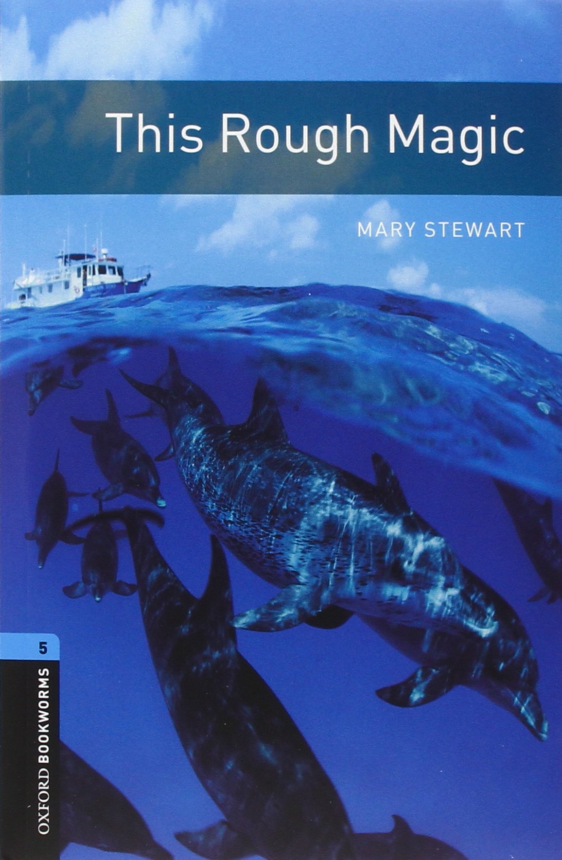 Oxford Bookworms Library: Level 5: This Rough Magic (Oxford Bookworms ELT)