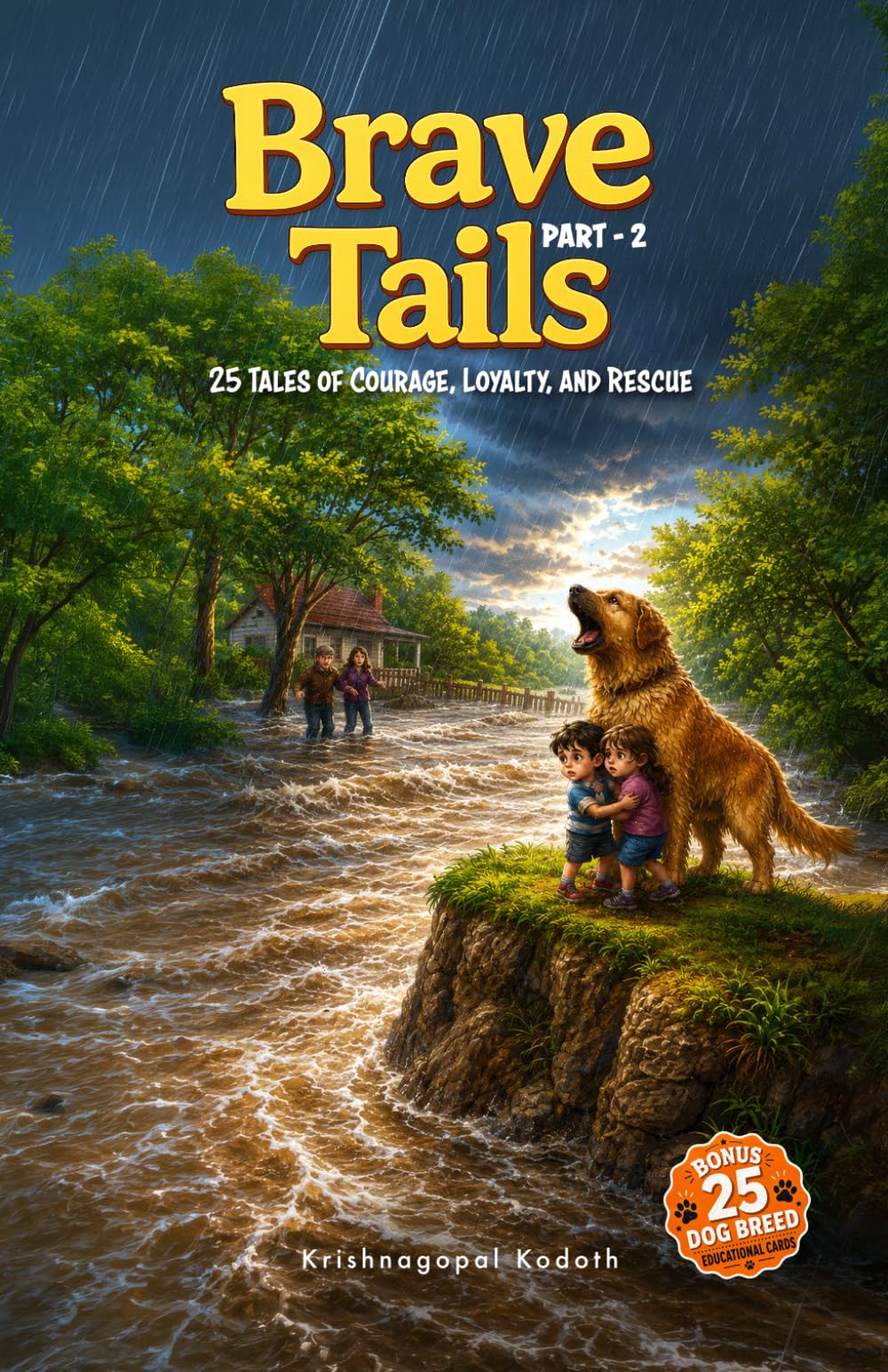 Brave Tails: Part 2: 25 Tales of Courage, Loyalty, and Rescue (The Brave and Kind Tails Collection)