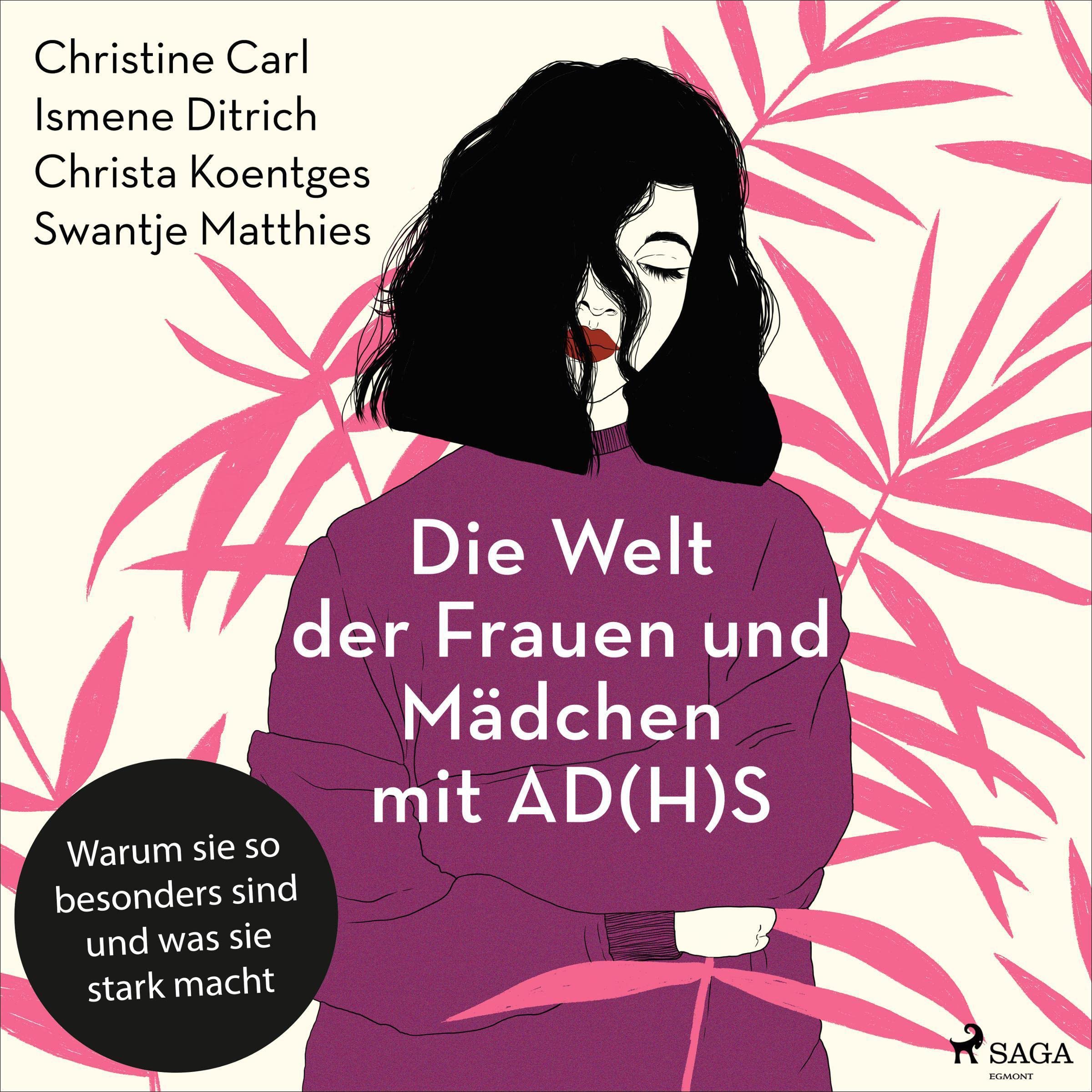 Cover art for Die Welt der Frauen und Mädchen mit AD(H)S: Warum sie so besonders sind und was sie stark macht