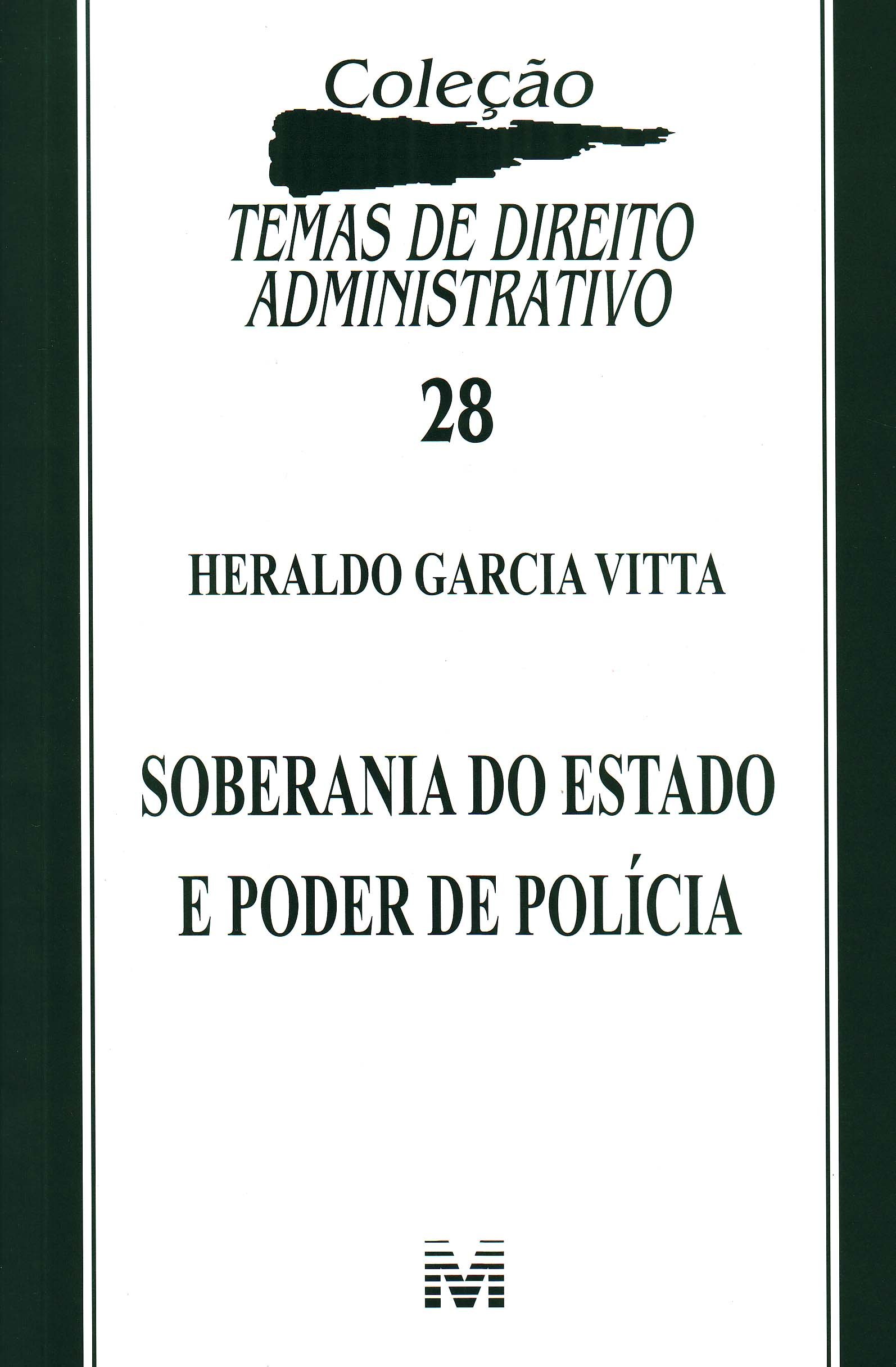 Soberania do Estado e Poder de Policia - Colecao Temas de Direito Administrativo - Vol. 28