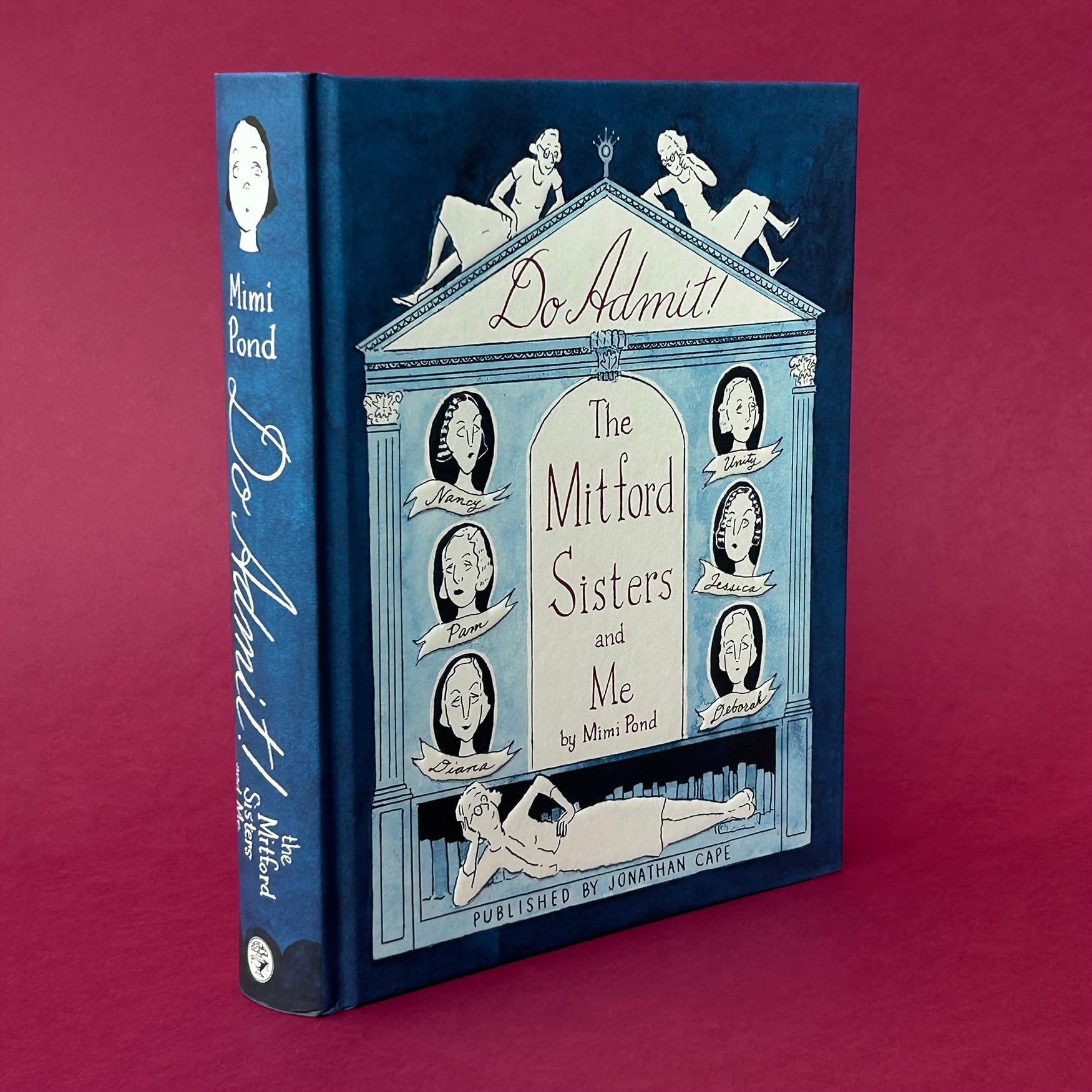 Do Admit: 'A total treat' (Sunday Times) for fans of the Mitford sisters