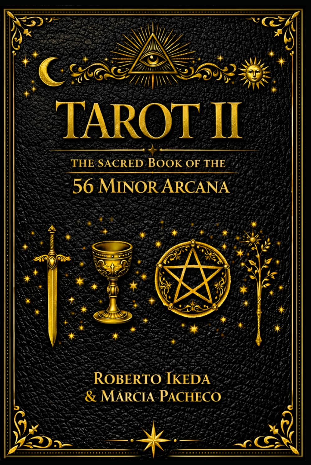 Tarot II: The Sacred Book of the 56 Minor Arcana (Tarot: The Sacred Trilogy)