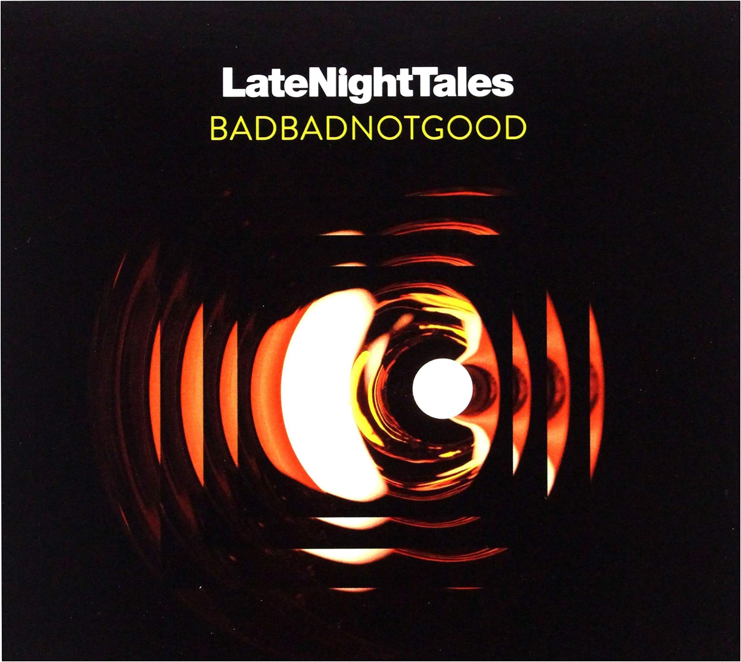 Late Night Tales: BADBADNOTGOOD (Mixed)