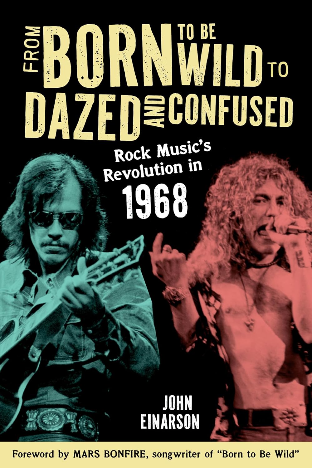 From Born to Be Wild to Dazed and Confused: Rock Music’s Revolution in 1968