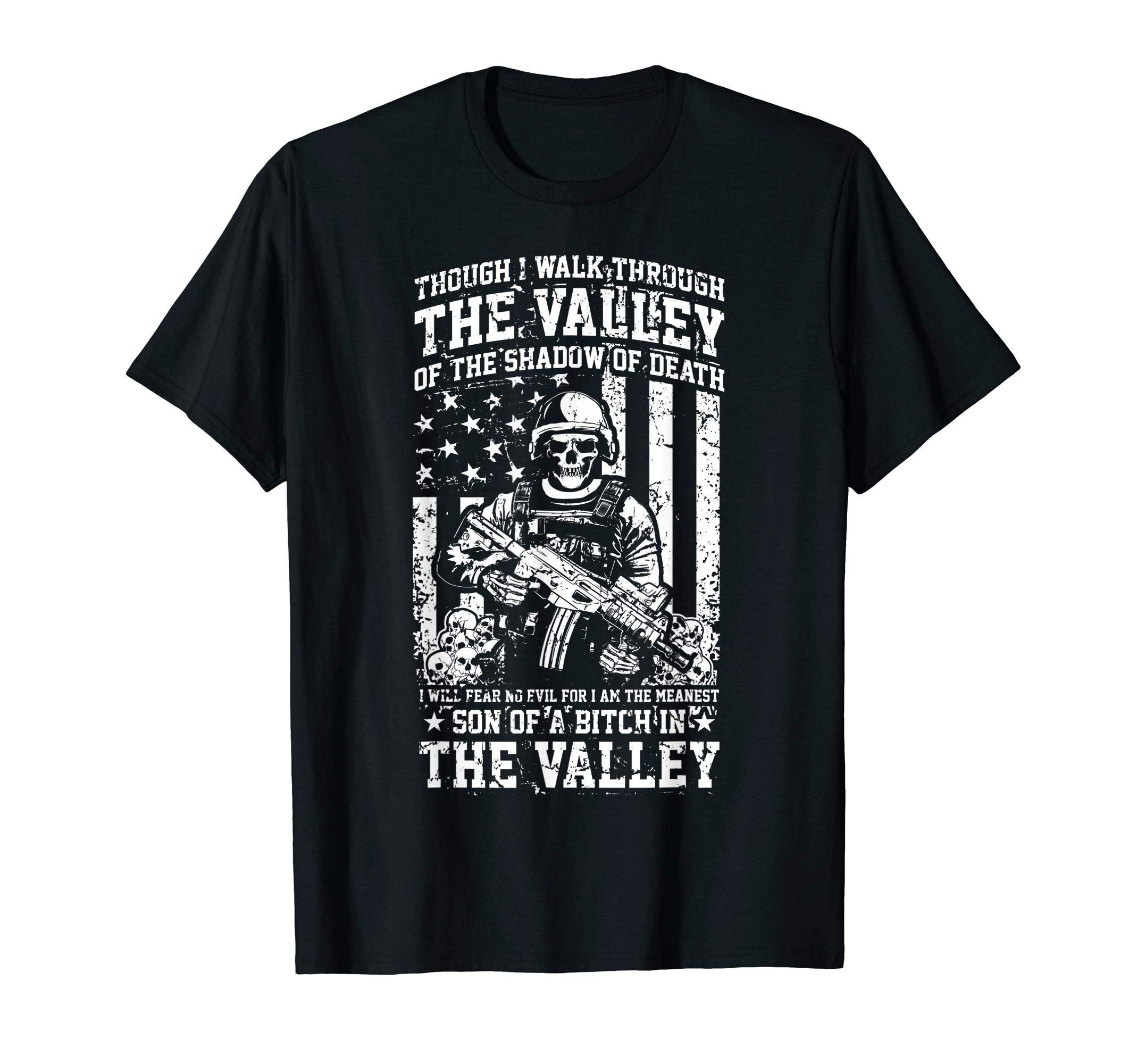 Though I Walk Through the Valley - Military T-Shirts