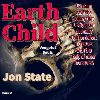 Earth Child: Vengeful Souls Audiobook by Jon State episode artwork