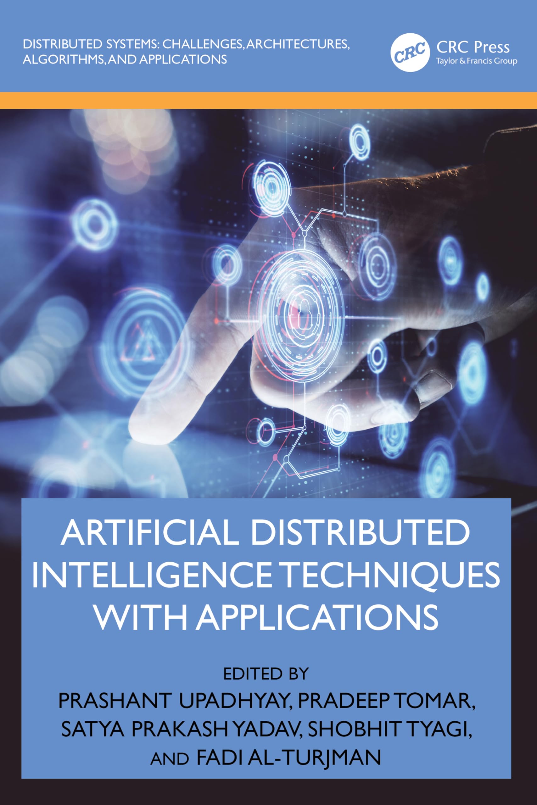 Artificial Distributed Intelligence Techniques with Applications (Distributed Systems)