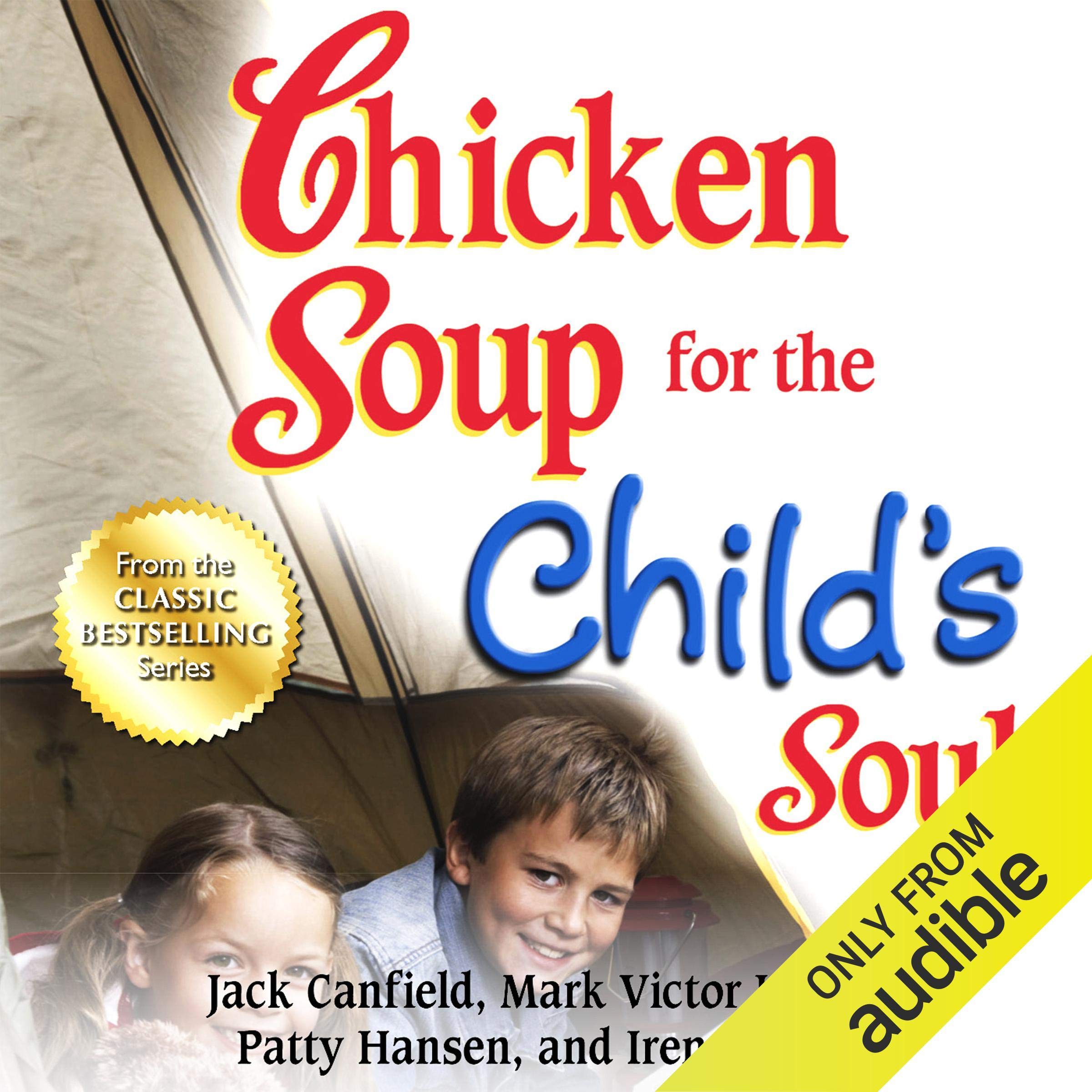Chicken Soup for the Child's Soul: Character-Building Stories to Read with Kids Ages 5 - 8