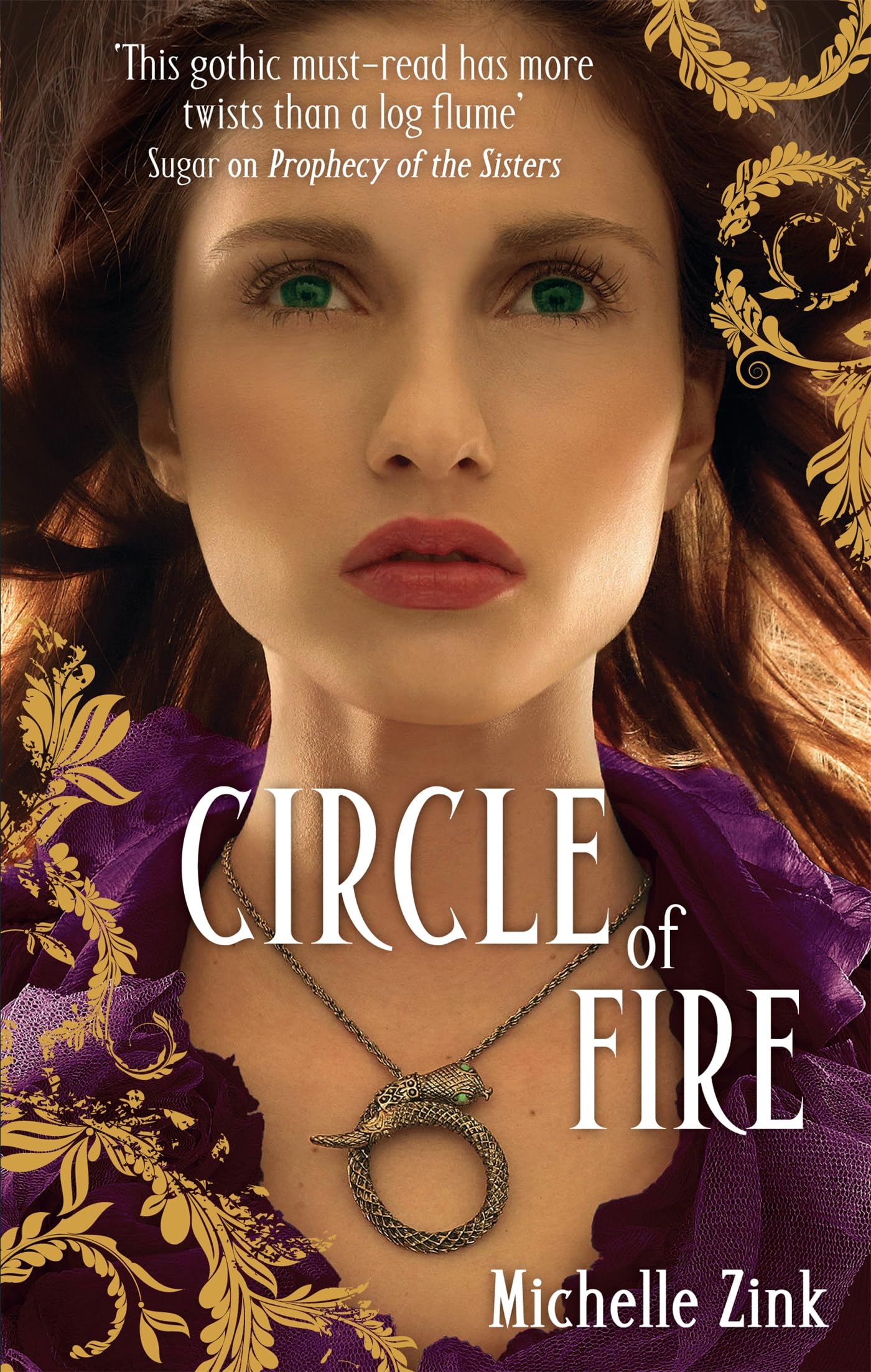 Circle Of Fire Number 3 in series Prophecy of the  by Michelle Zink PAPERBACK
