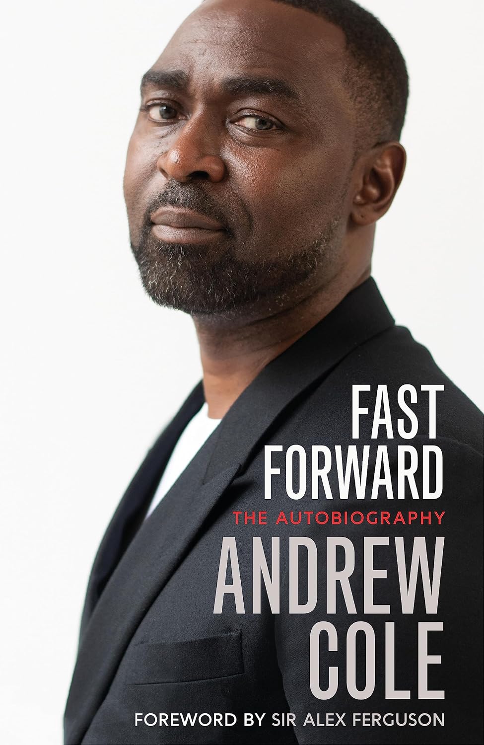 Fast Forward: The Autobiography: The Hard Road to Football Success