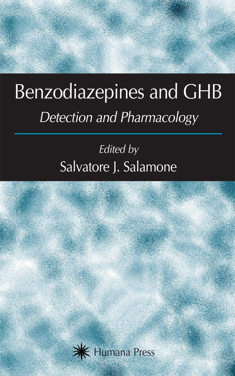 Buy Benzodiazepines and GHB: Detection and Pharmacology (Forensic Science and Medicine) — BookShops.in