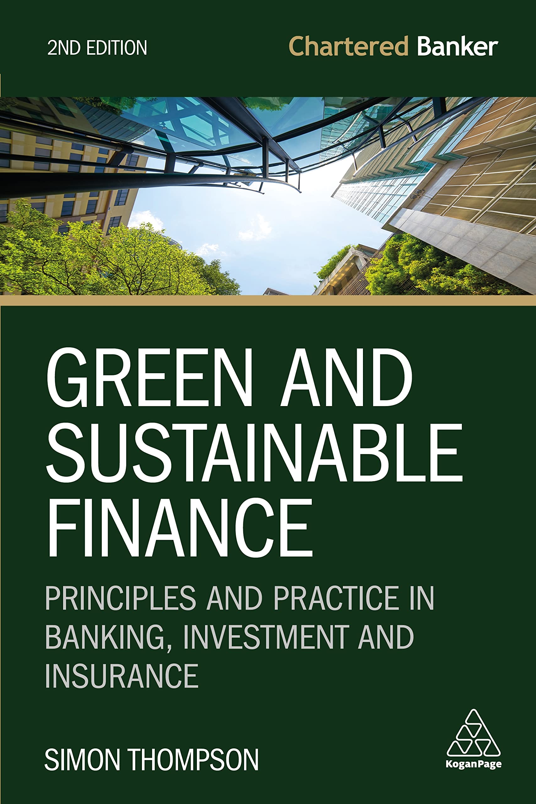 Green and Sustainable Finance: Principles and Practice in Banking, Investment and Insurance (Chartered Banker Series)