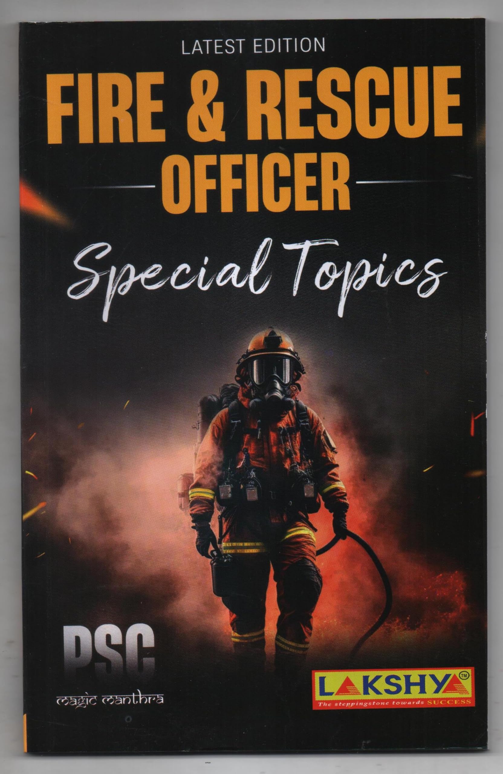 ( Lakshya ) Kerala PSC Fireman Fire And Rescue Officer - Special Topics Books ( Also Firewomen ) Fire Man & Fire Women - New Syllabus = Fire & Rescue Officer - Special Topics