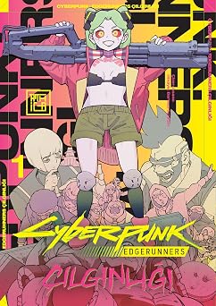 Cyberpunk: Edgerunners Çılgınlığı 1
