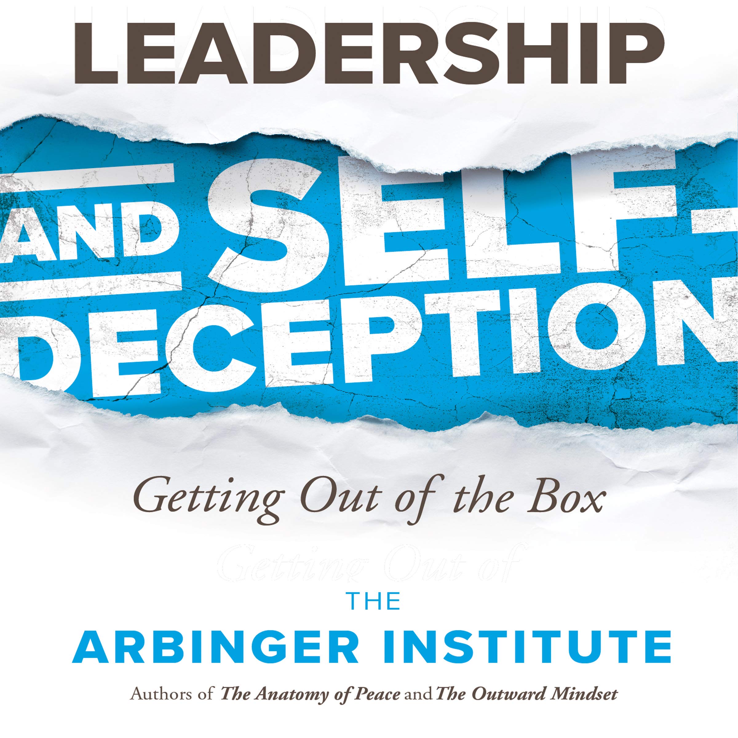 leadership and self-deception: getting out of the box