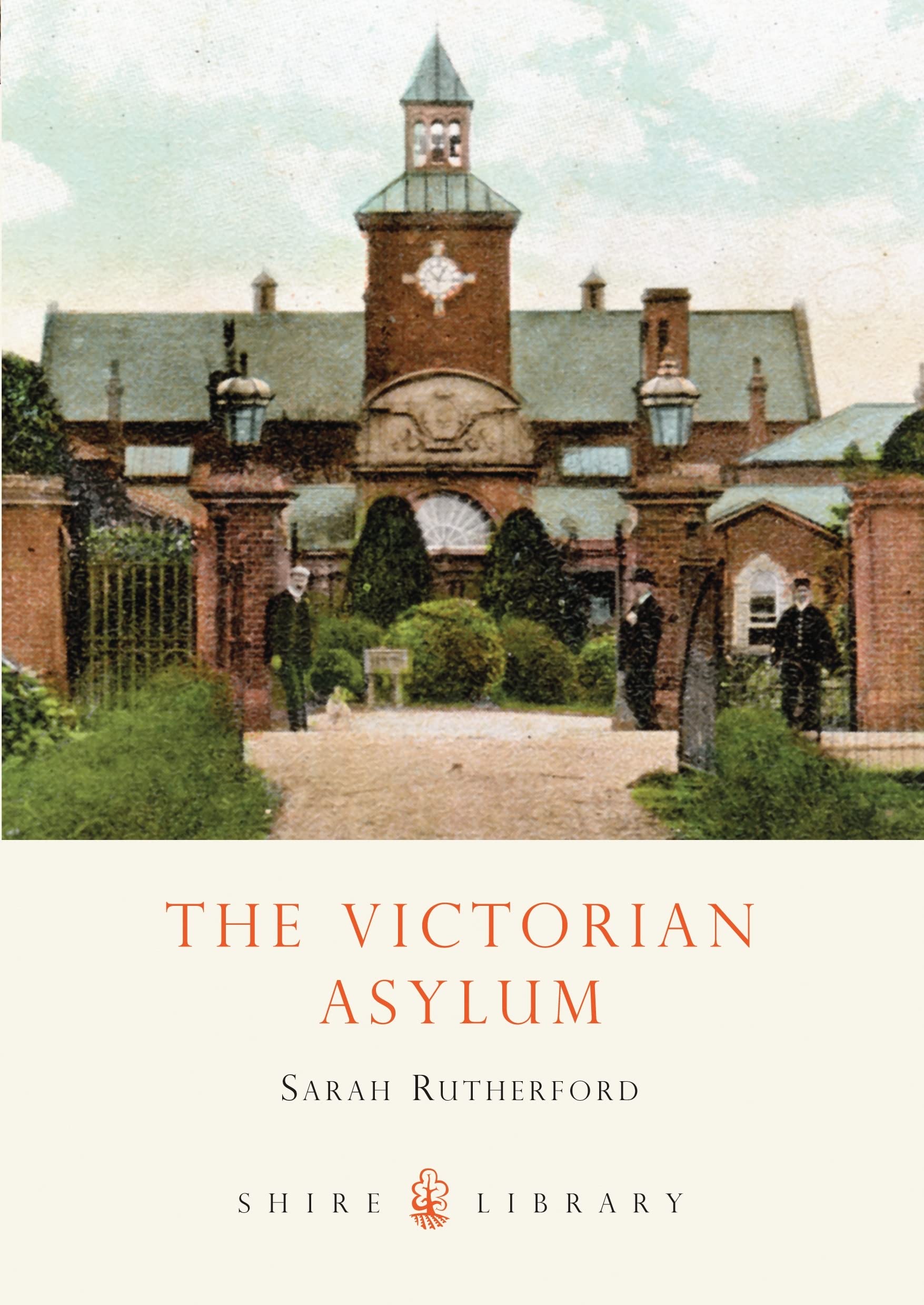 The Victorian Asylum: No. 461 (Shire Library) - Rutherford, Sarah