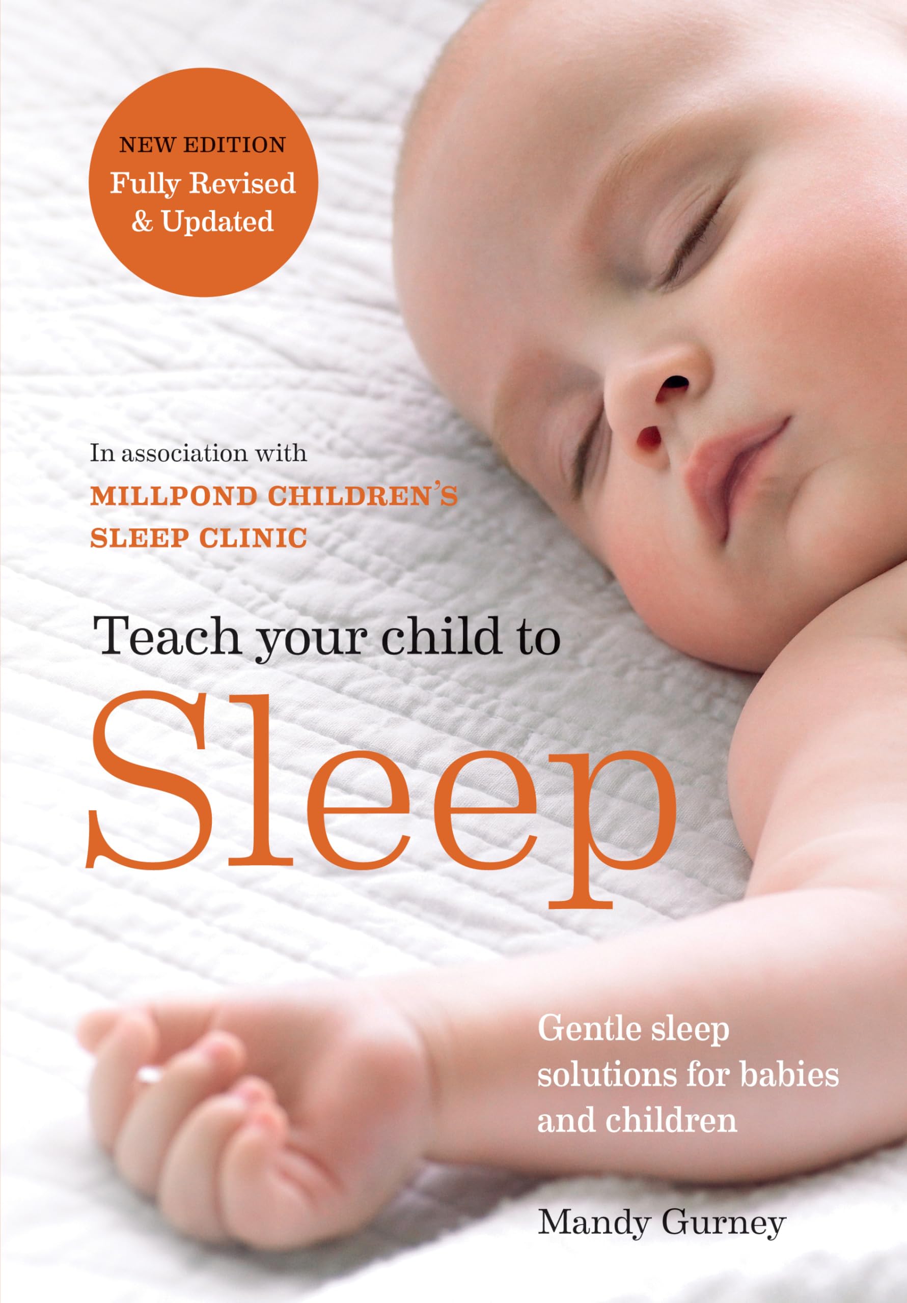 Teach Your Child to Sleep: Gentle sleep solutions for babies and children